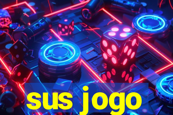 sus jogo